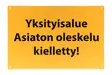 Opaste Yksityisalue 20x30 cm - Talonnumerot ja talokirjaimet - 6410412710116 - 1